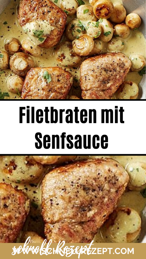 Filetbraten mit Senfsauce