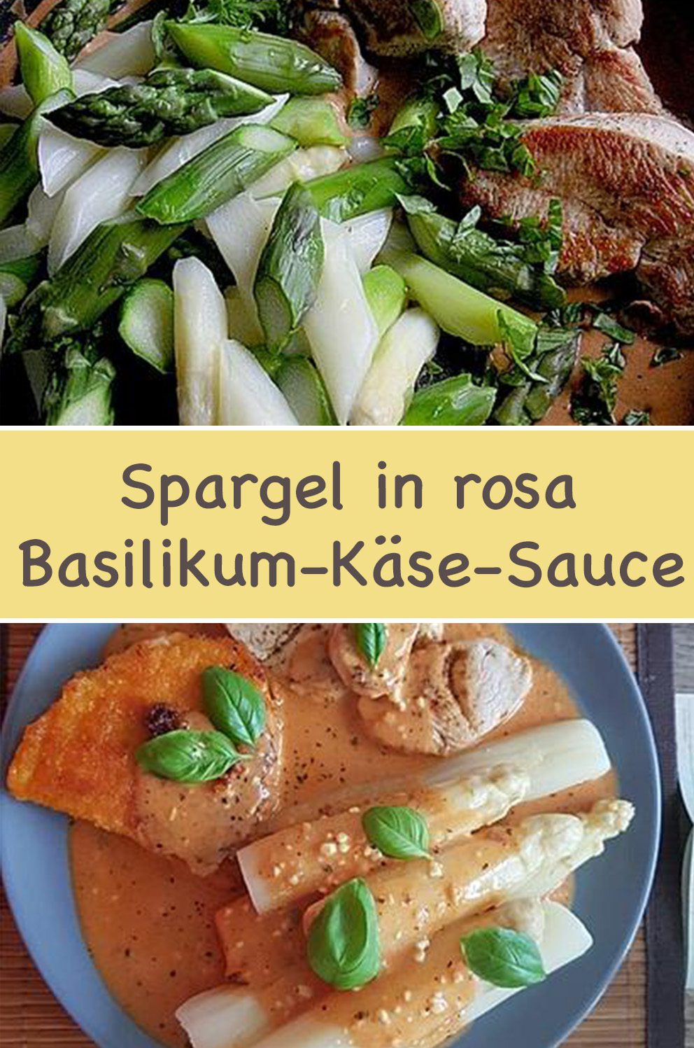 Spargel in rosa Basilikum-Käse-Sauce mit Filet vom Schwein, Huhn oder ...