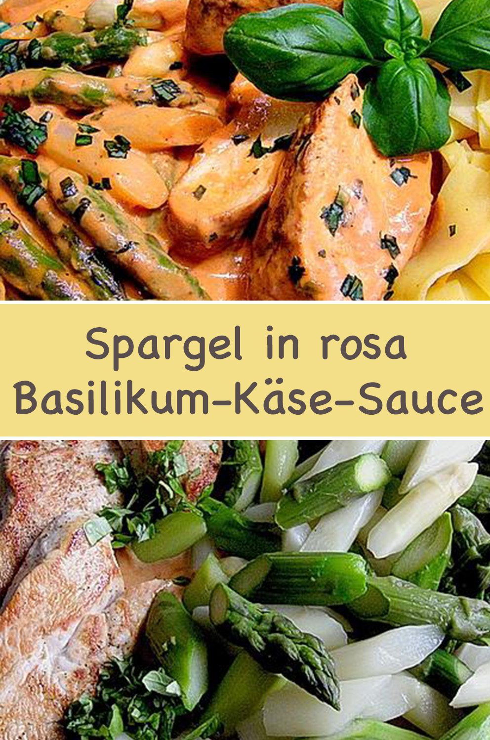 Spargel in rosa Basilikum-Käse-Sauce mit Filet vom Schwein, Huhn oder ...